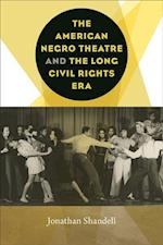 The American Negro Theatre and the Long Civil Rights Era