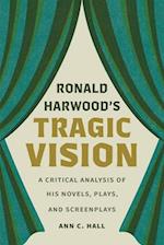 Ronald Harwood's Tragic Vision