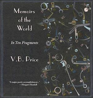 Memoirs of the World, in Ten Fragments