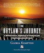 The Outlaw's Journey: A Mythological Approach to Storytelling for Writers Behind Bars 