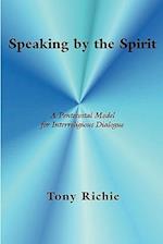 Speaking by the Spirit: A Pentecostal Model for Interreligious Dialogue 