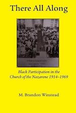 There All Along, Black Participation in the Church of the Nazarene, 1914- 1969