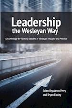 Leadership the Wesleyan Way