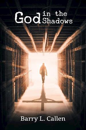 Callen, B: God in the Shadows