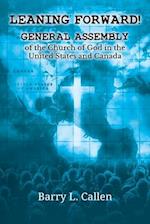 Leaning Forward!: GENERAL ASSEMBLY OF THE CHURCH OF GOD IN THE UNITED STATES AND CANADA 