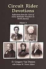 CIRCUIT RIDER DEVOTIONS: Reflections from the Lives of Early Methodist Preachers in North America, Volume 3 