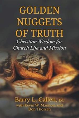 Golden Nuggets of Truth, Christian Wisdom for Church Life and Mission