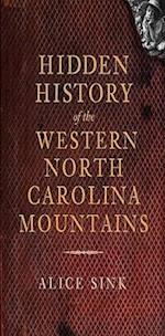 Hidden History of the North Carolina Mountains