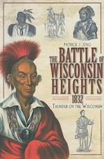 The Battle of Wisconsin Heights, 1832