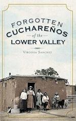 Forgotten Cucharenos of the Lower Valley