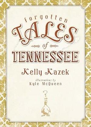 Forgotten Tales of Tennessee