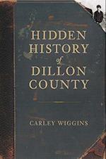 Hidden History of Dillon County