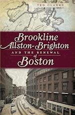 Brookline, Allston-Brighton and the Renewal of Boston