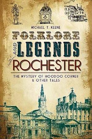 Folklore and Legends of Rochester