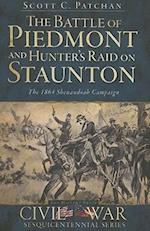 The Battle of Piedmont and Hunter's Raid on Staunton
