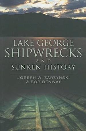 Lake George Shipwrecks and Sunken History