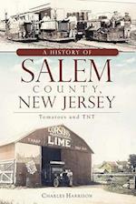 A History of Salem County, New Jersey