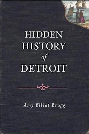 Hidden History of Detroit