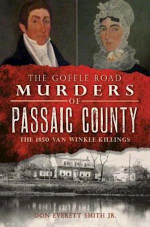 The Goffle Road Murders of Passaic County