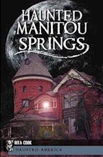 Haunted Manitou Springs