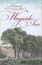 A History of Longfellow's Wayside Inn