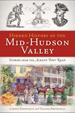 Hidden History of the Mid-Hudson Valley