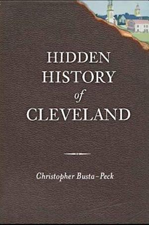 Hidden History of Cleveland