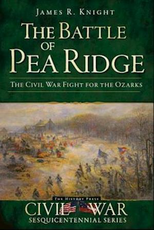 The Battle of Pea Ridge