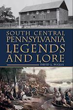 South Central Pennsylvania Legends & Lore