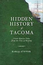 Hidden History of Tacoma