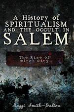 A History of Spiritualism and the Occult in Salem