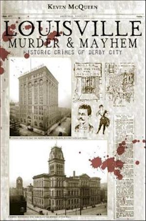 Louisville Murder & Mayhem