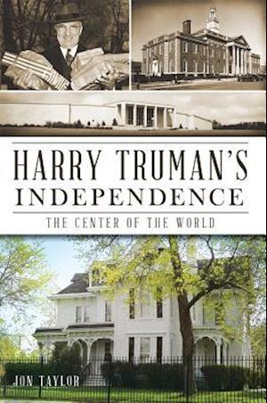 Harry Truman's Independence