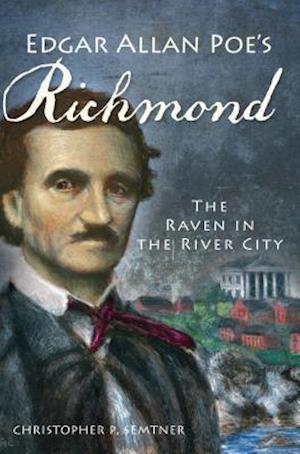 Edgar Allan Poe's Richmond