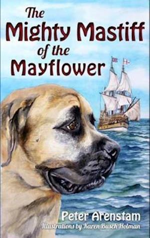 The Mighty Mastiff of the Mayflower