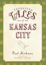 Forgotten Tales of Kansas City