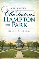 A History of Charleston's Hampton Park