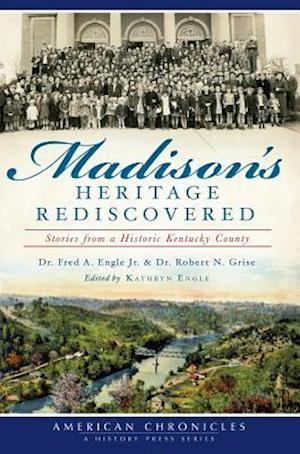 Madison's Heritage Rediscovered