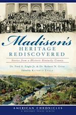 Madison's Heritage Rediscovered