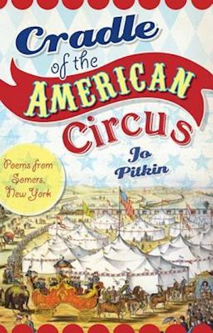 Cradle of the American Circus