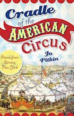 Cradle of the American Circus