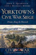 Yorktown's Civil War Siege