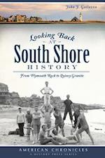 Looking Back at South Shore History