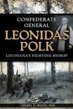 Confederate General Leonidas Polk