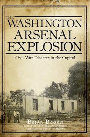 The Washington Arsenal Explosion