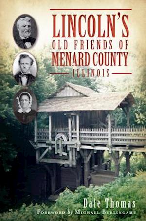 Lincoln's Old Friends of Menard County, Illinois