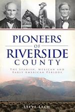 Pioneers of Riverside County