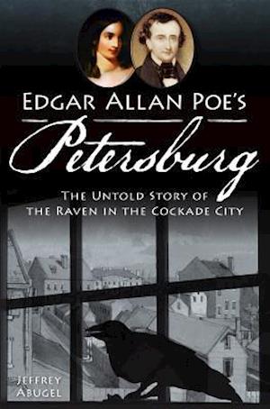 Edgar Allan Poe's Petersburg