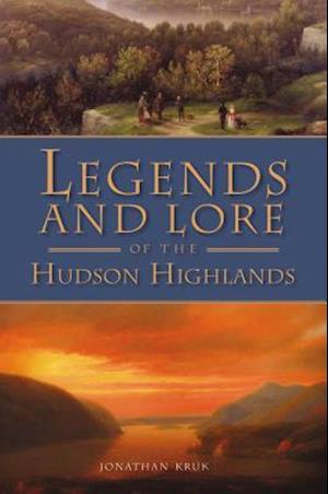 Legends and Lore of the Hudson Highlands