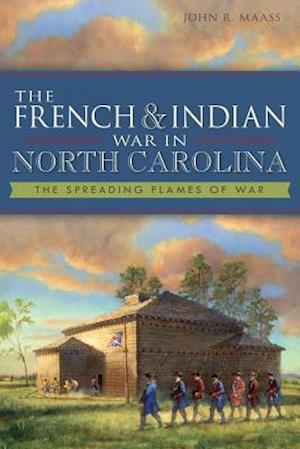 The French & Indian War in North Carolina